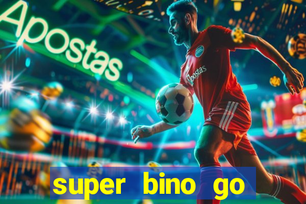 super bino go dinheiro infinito